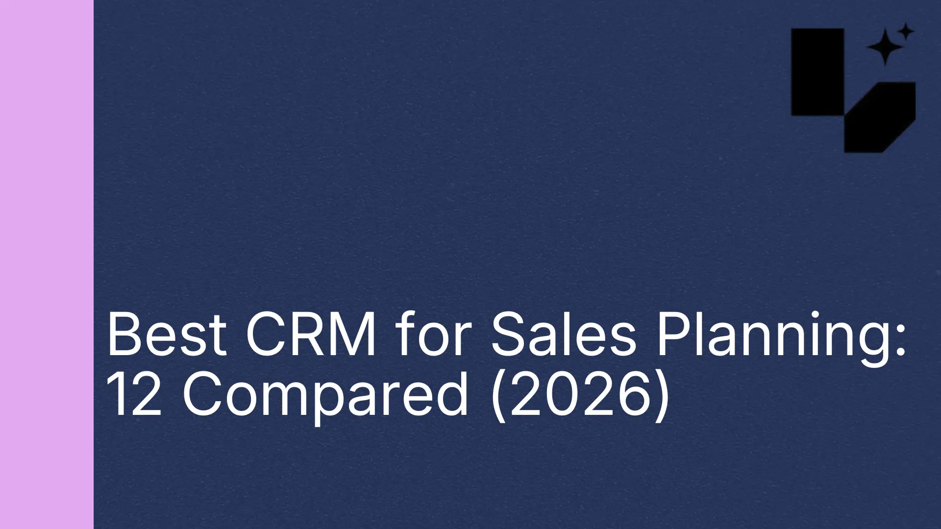Best CRM for Sales Planning: 12 Compared (2026) | Lative