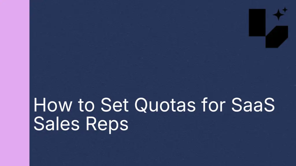 How to Set Quotas for SaaS Sales Reps | Lative