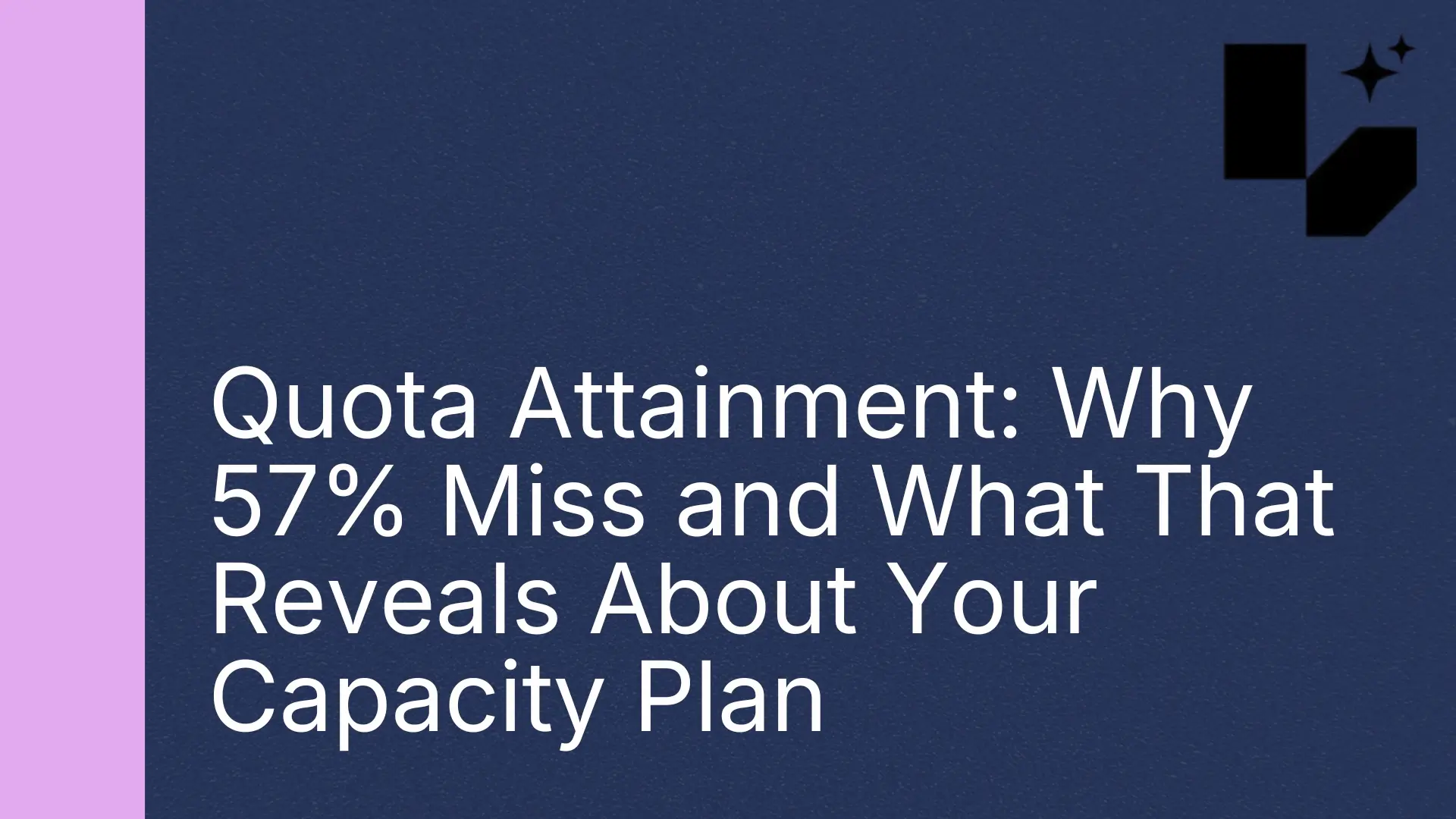 Quota-Attainment-Why-57-Miss-and-What-That-Reveals-About-Your-Capacity-Plan