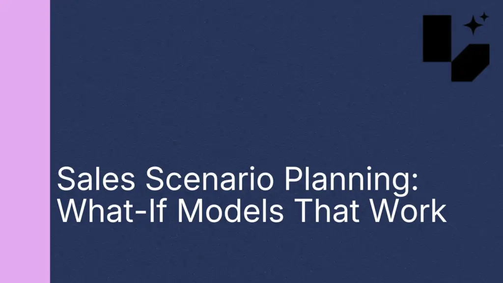 Sales Scenario Planning: What-If Models That Work | Lative