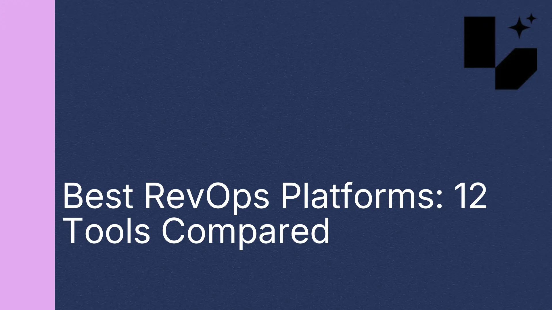 Best RevOps Platforms: 12 Tools Compared
