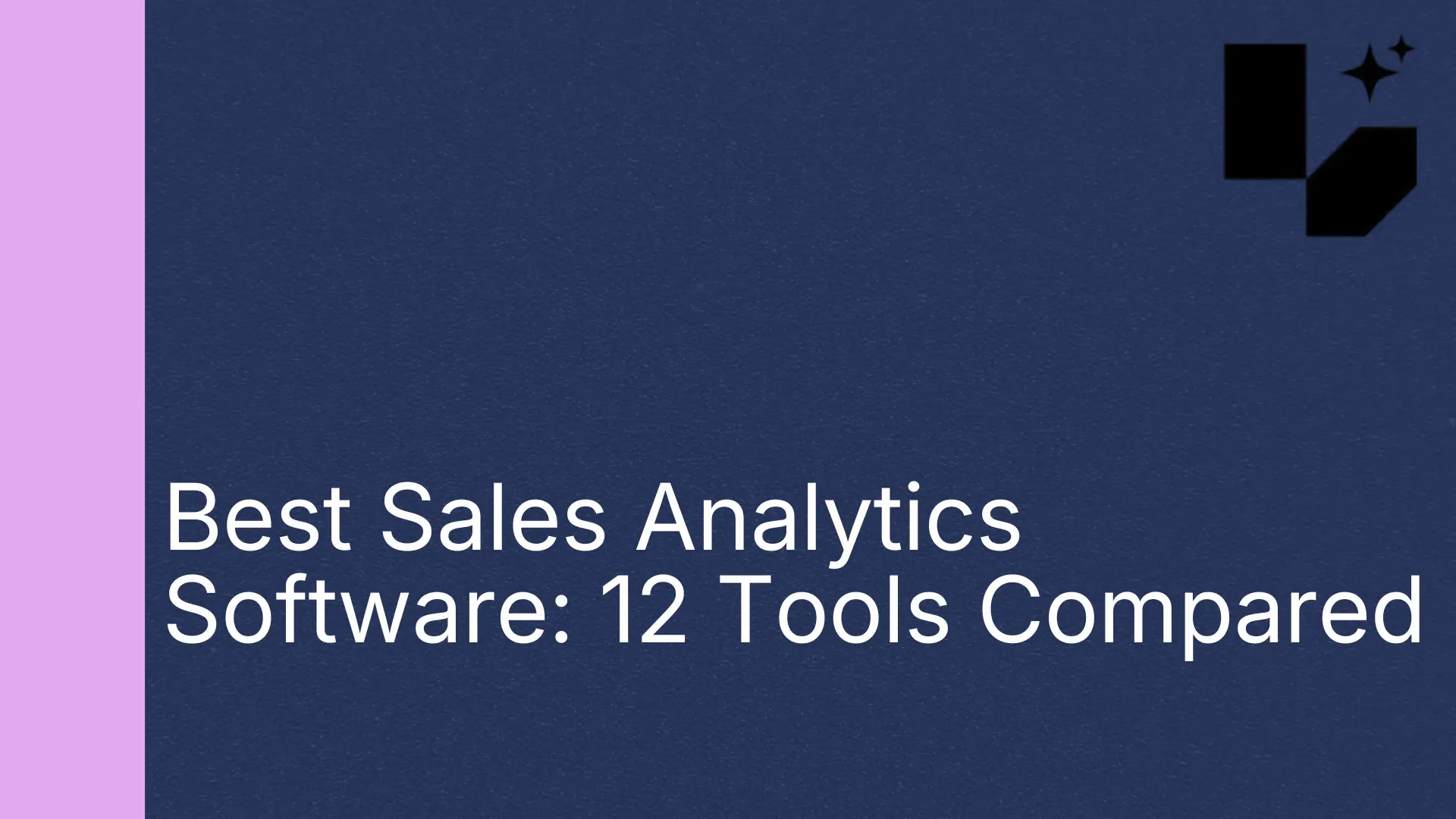 Best Sales Analytics Software: 12 Tools Compared