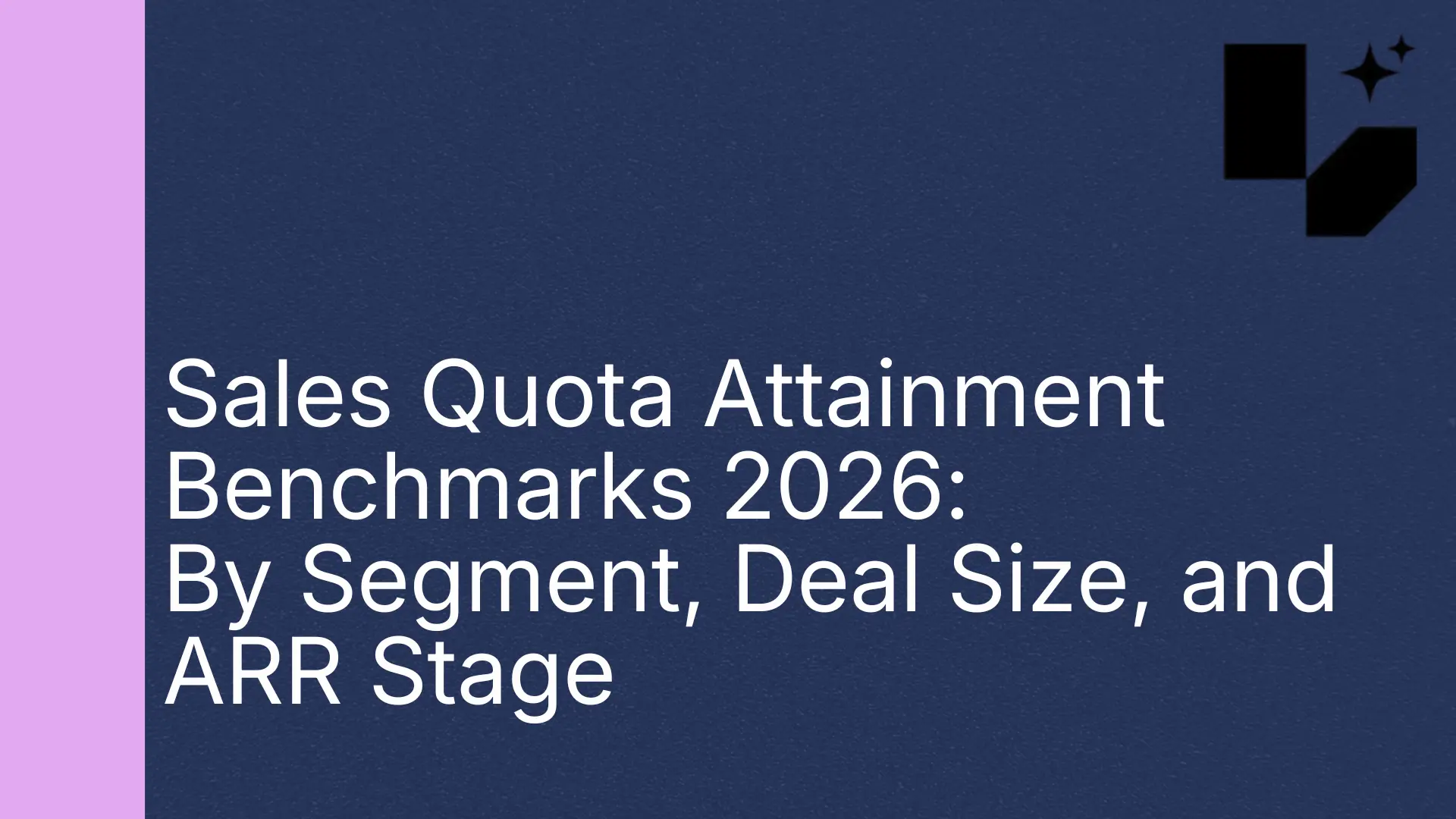 Sales Quota Attainment Benchmarks 2026: By Segment, Deal Size, and ARR Stage