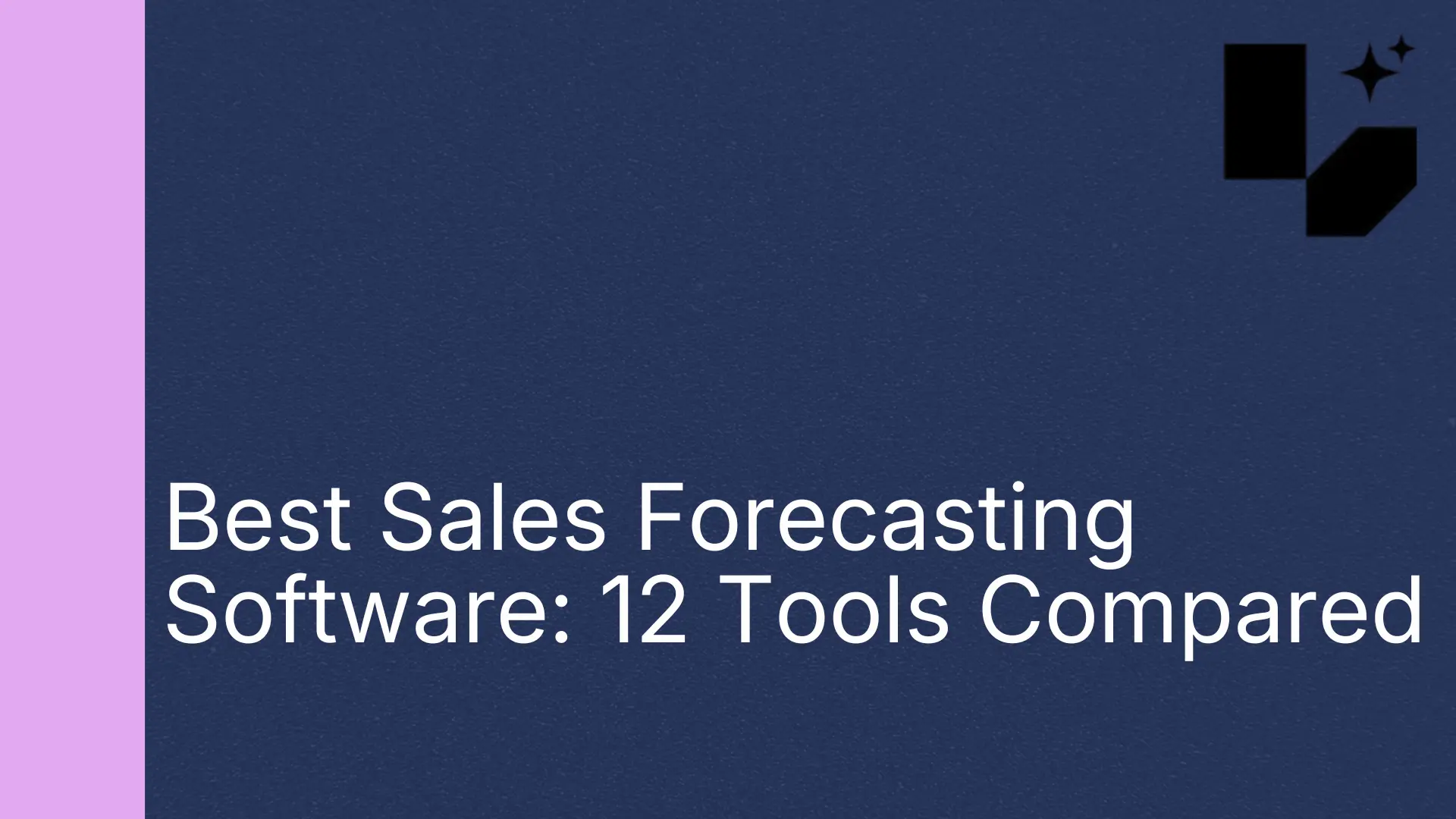 Best Sales Forecasting Software: 12 Tools Compared