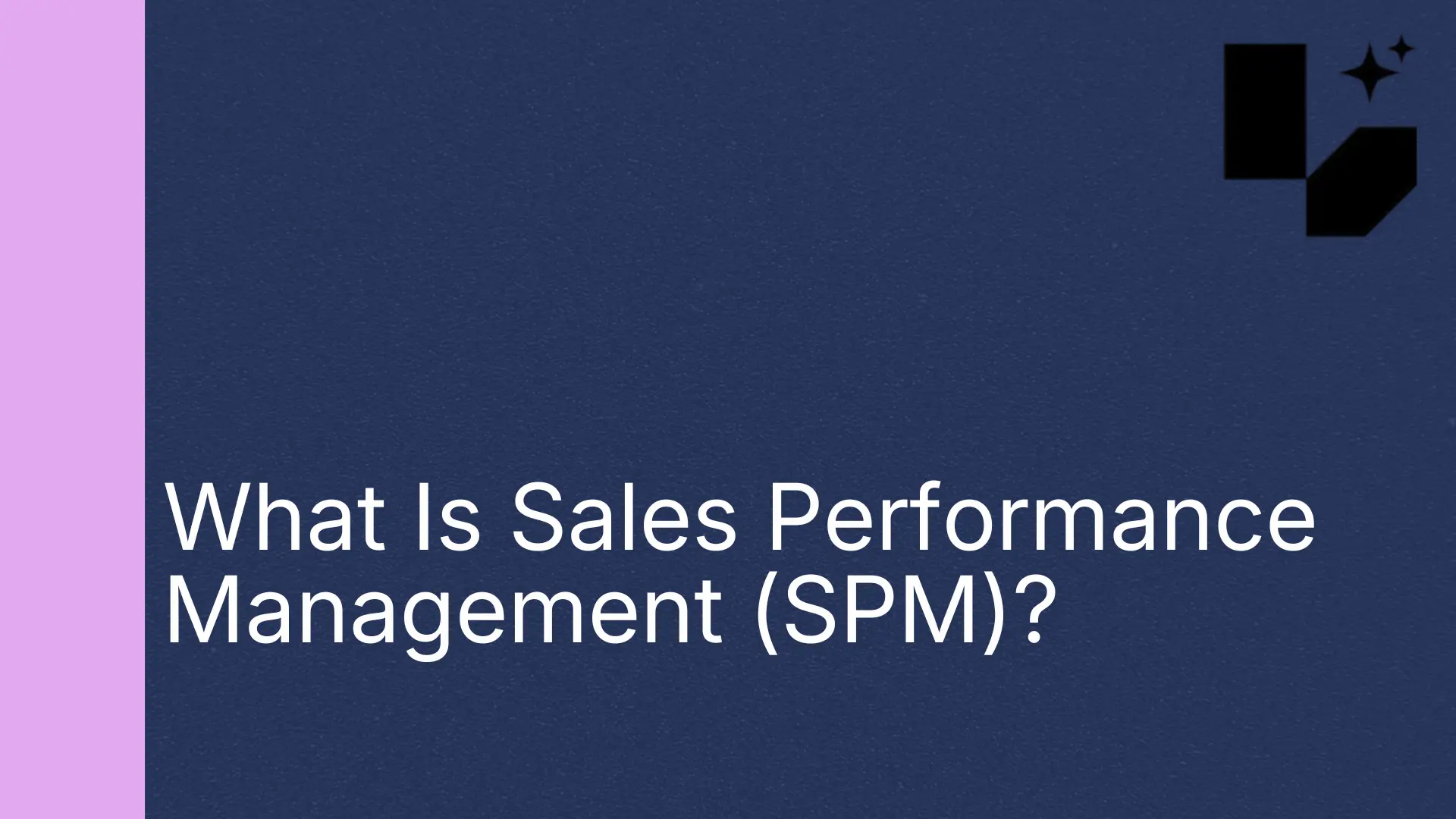 What Is Sales Performance Management (SPM)?