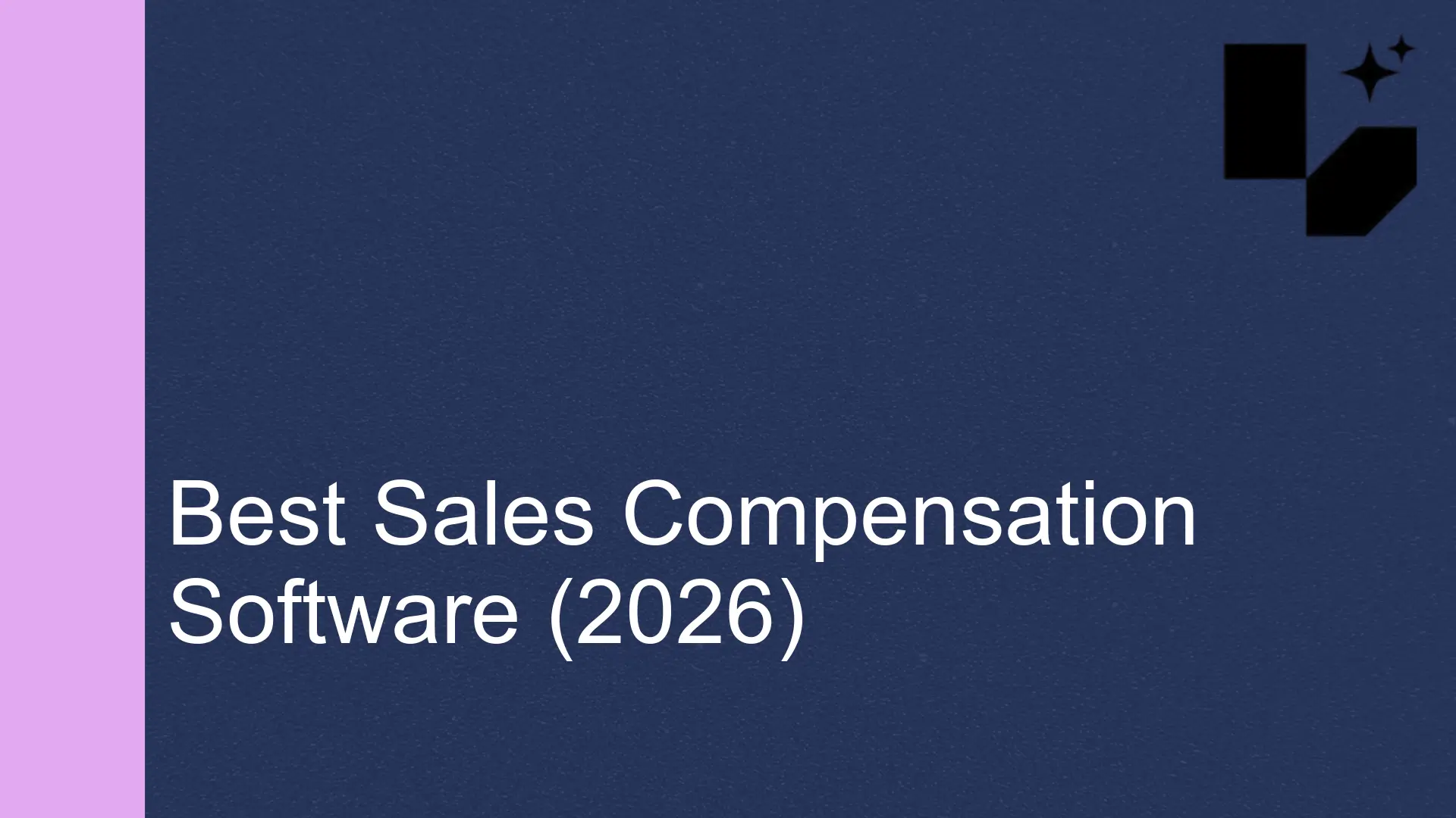 Best Sales Compensation Software: 12 Tools Compared (2026)