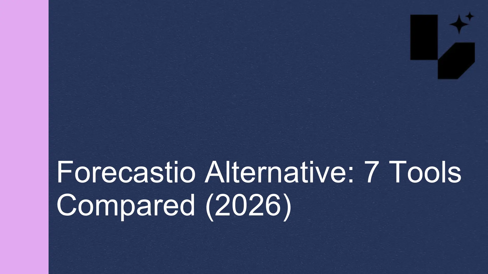 Forecastio Alternative: 7 Sales Forecasting and Planning Tools (2026)