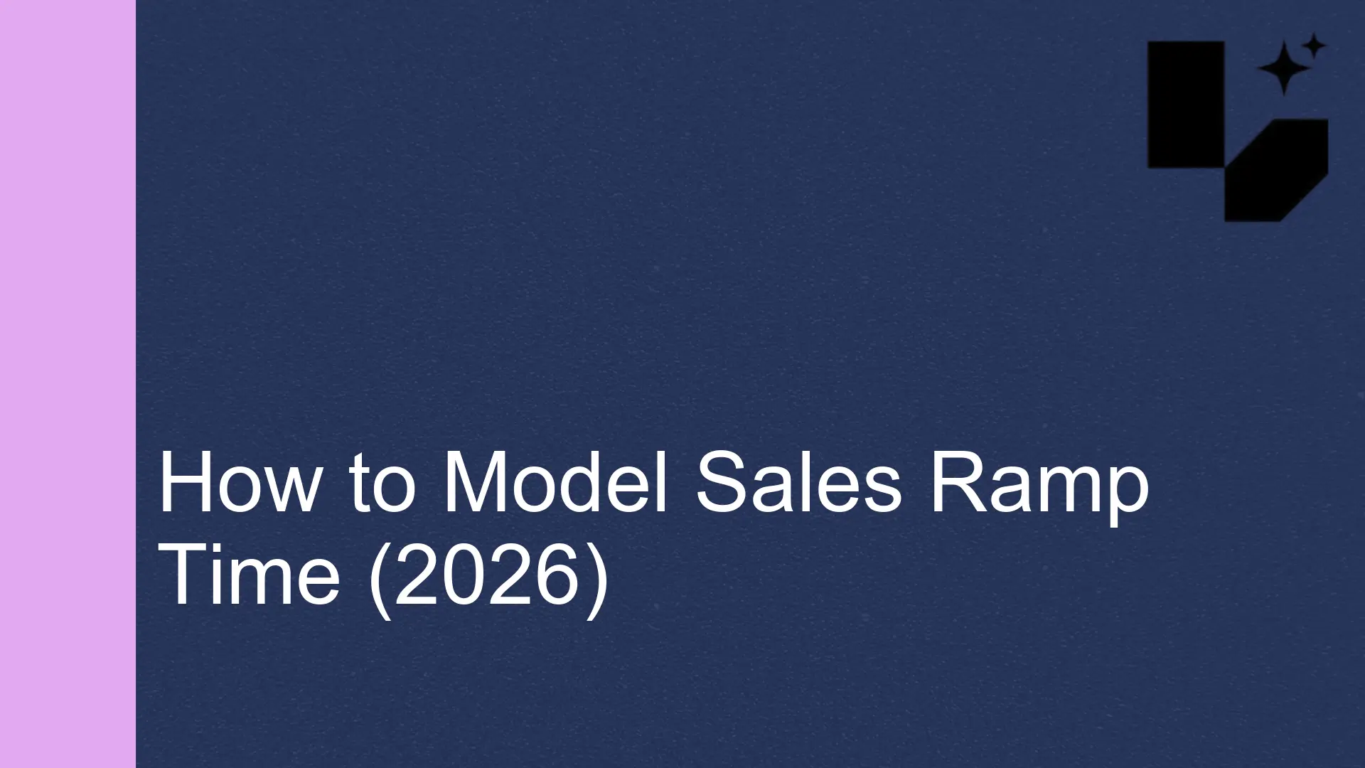 How to Model Sales Ramp Time (2026)