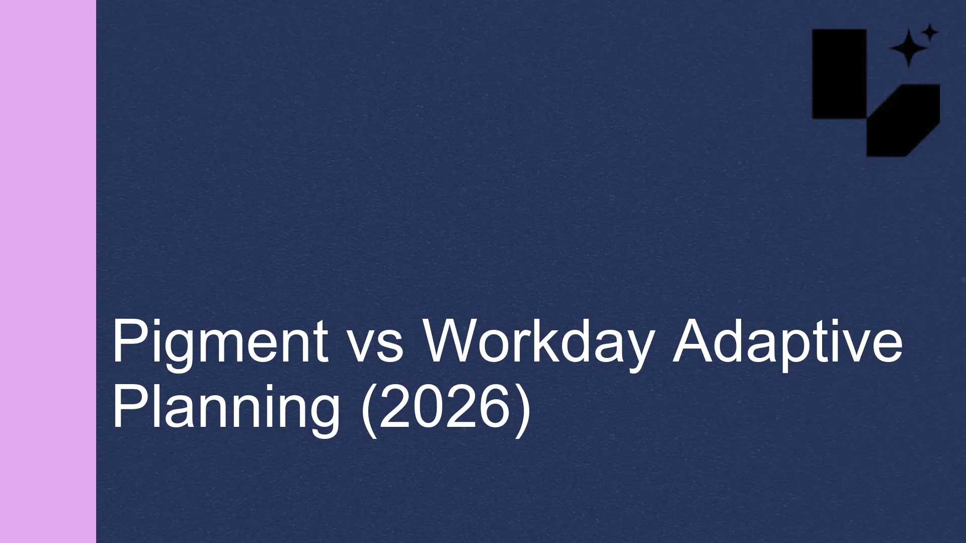Pigment vs Workday Adaptive Planning: Which to Choose (2026)