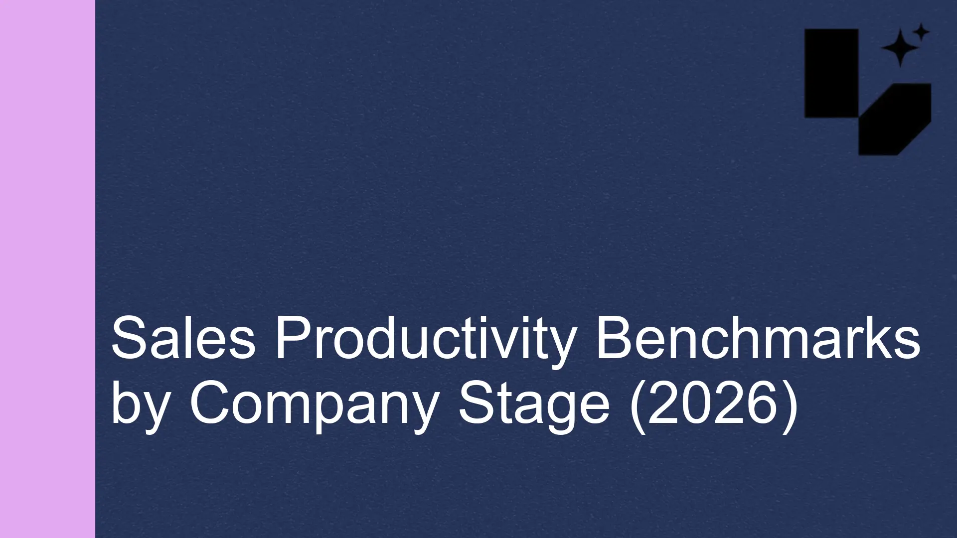 Sales Productivity Benchmarks by Company Stage (2026)