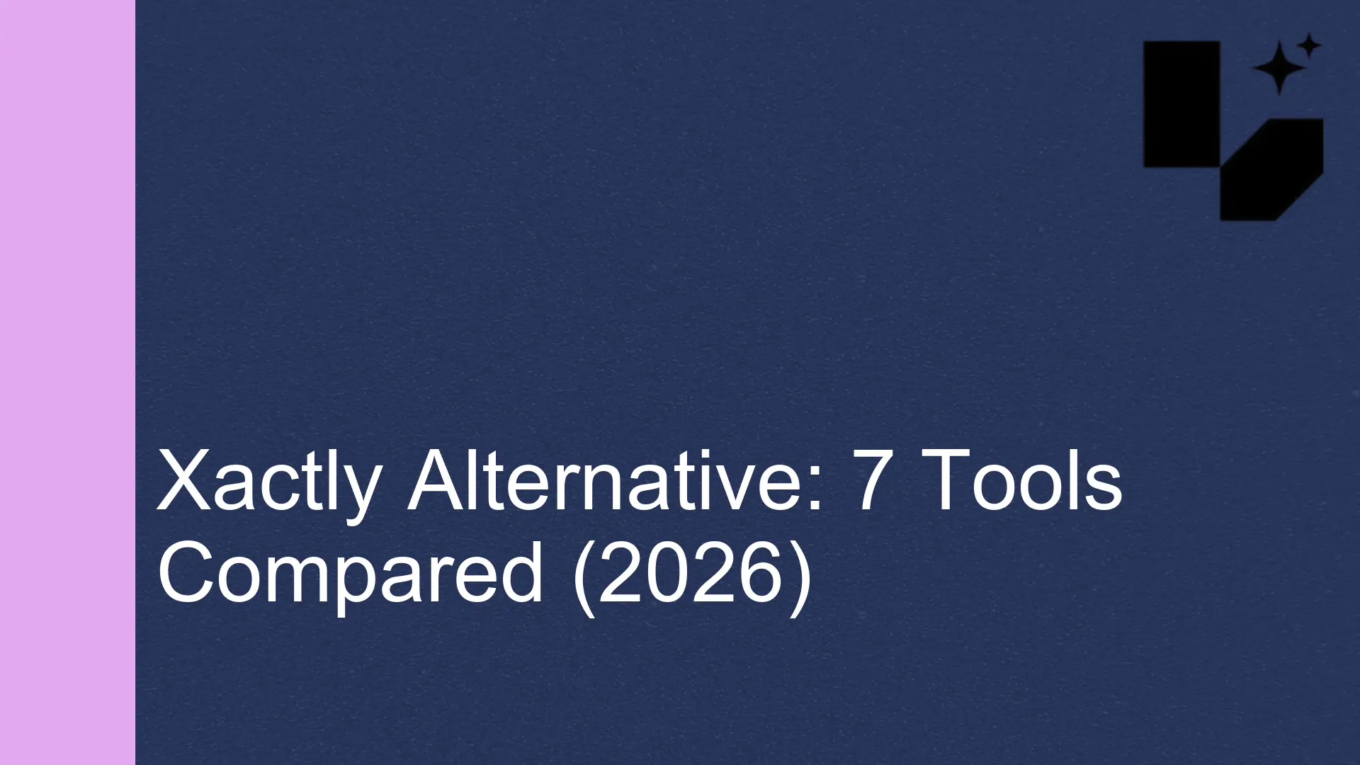 Xactly Alternative: 7 Sales Planning and Comp Tools Compared (2026)